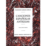 Federico Garcia Lorca: Canciones Espanolas Antiguas (Canto Y Piano)