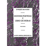 Enrique Granados: Escenas Poeticas / Libro De Horas