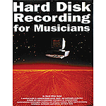 Hard Disk Recording for Musicians