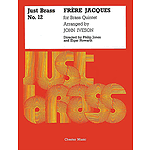 Frere Jacques For Brass Quintet (Just Brass No.12)