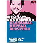 William Kanengiser - Clasical Guitar Mastery