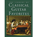 The Library of Classical Guitar Favorites