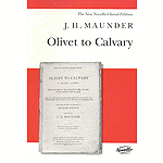 J.H. Maunder: Olivet To Calvary
