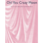 Oh! You Crazy Moon