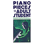 Piano Pieces for the Adult Student