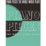 Piano Pieces the Whole World Plays