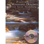 Playing the Hammered Dulcimer in the Irish Tradition