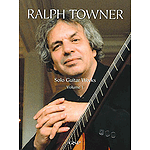 Ralph Towner - Solo Guitar Works - Volume 1