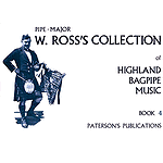 W. Ross's Collection of Highland Bagpipe Music - Book 4