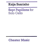 Kaija Saariaho: Sept Papillons For Solo Cello