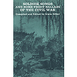 Soldier Songs and Home-Front Ballads of the Civil War