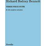 Richard Rodney Bennett: Three Piece Suite For Alto Saxophone And Piano