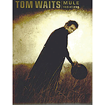 Tom Waits - Mule Variations
