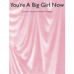 You're a Big Girl Now