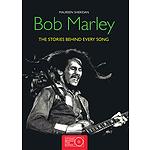Bob Marley - The Stories Behind Every Song
