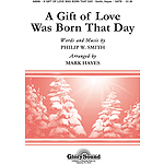 A Gift Of Love Was Born That Day