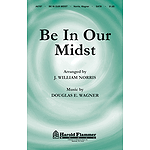 Be in Our Midst
