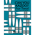 Can You Kazoo? For Two!