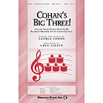 Cohan's Big Three!