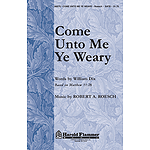 Come Unto Me Ye Weary