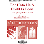 For Unto Us a Child is Born