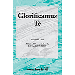 Glorificamus Te