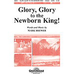 Glory, Glory To The Newborn King!