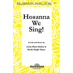 Hosanna We Sing!