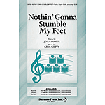 Nothin' Gonna Stumble My Feet