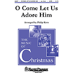 O Come Let Us Adore Him