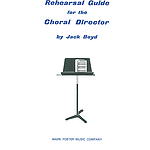 Rehearsal Guide for Choral Directors Textbook