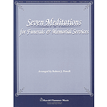 Seven Meditations for Funerals and Memorial Services Organ Collection