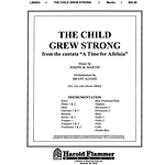The Child Grew Strong (from A Time for Alleluia)