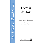 There Is No Rose SATB, A Cappella