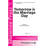 Tomorrow Is the Marriage Day SSA, unaccompanied, hand drum