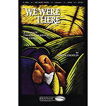 We Were There