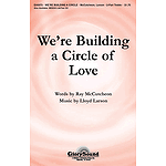 We're Building a Circle of Love