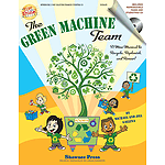The Green Machine Team - A Mini-Musical to Recycle, Replenish, and Renew!