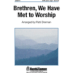 Brethren We Have Met to Worship