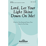 Lord, Let Your Light Shine Down on Me!
