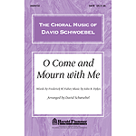 O Come and Mourn with Me