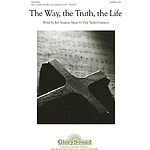 The Way, the Truth, the Life