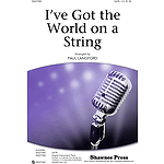 I've Got the World on a String