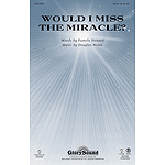 Would I Miss the Miracle?