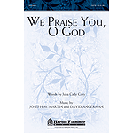 We Praise You, O God