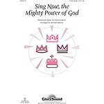 Sing Now, the Mighty Power of God