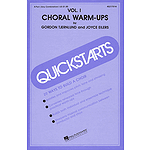 Quickstarts Choral Warm-Ups (Vol. I)
