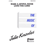 Make a Joyful Noise unto the Lord