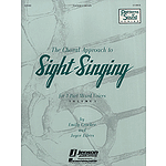 The Choral Approach to Sight-Singing (Vol. I)