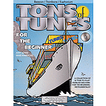 Tons of Tunes for the Beginner